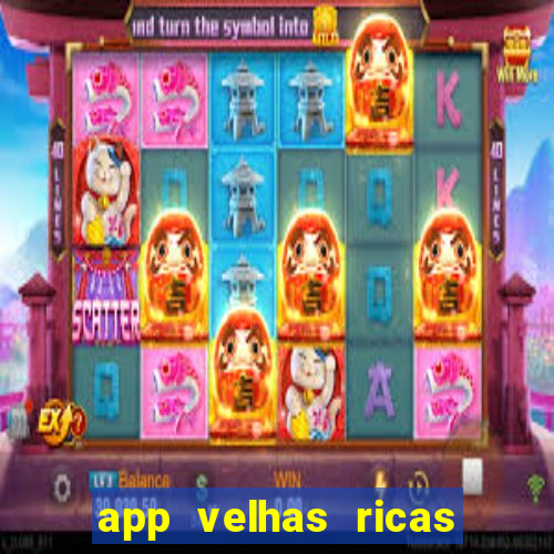 app velhas ricas do pix